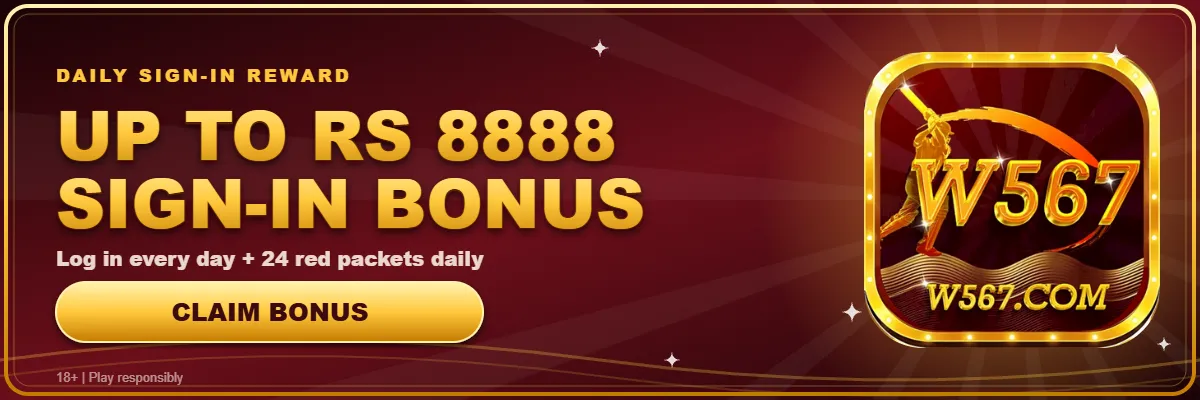 W567 daily sign-in bonus up to Rs 8888